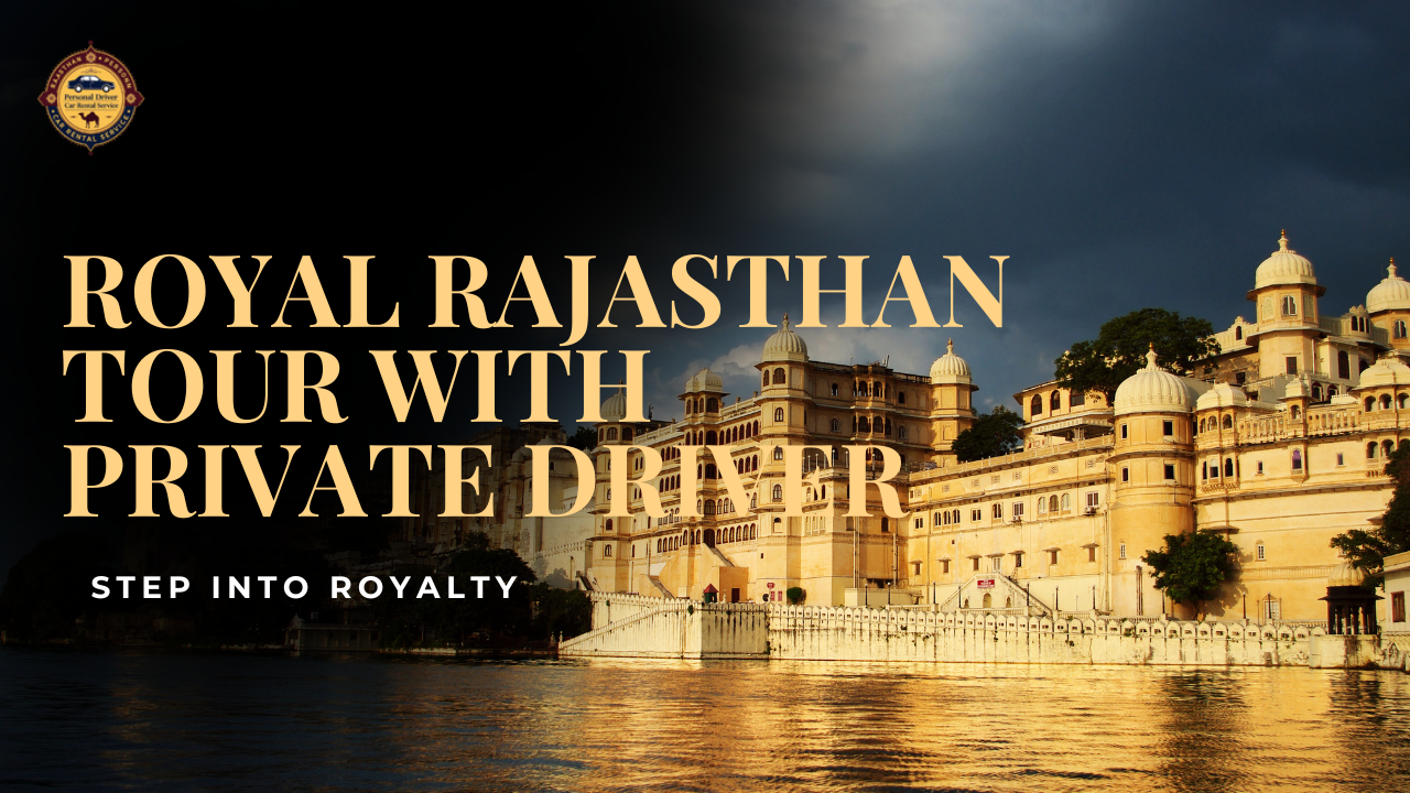 9 Nights 10 Days Royal Rajasthan Tour With Private Driver With Car