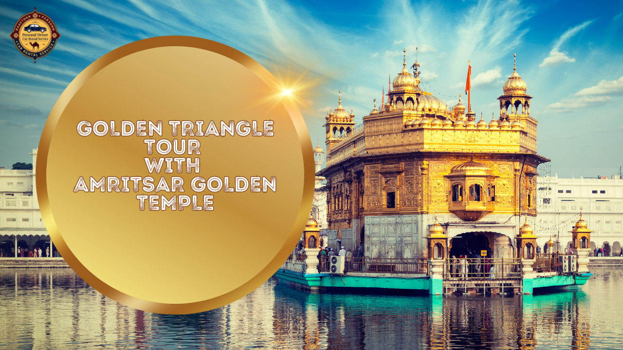 Golden Triangle Tour with Amritsar Golden Temple